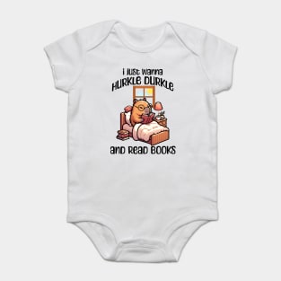I Just Wanna Hurkle Durkle and Read Books capybara design Baby Bodysuit